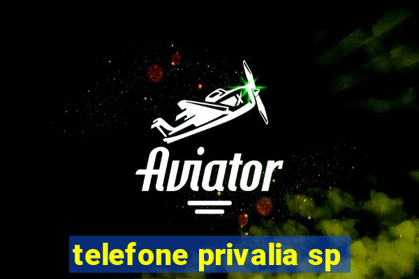 telefone privalia sp